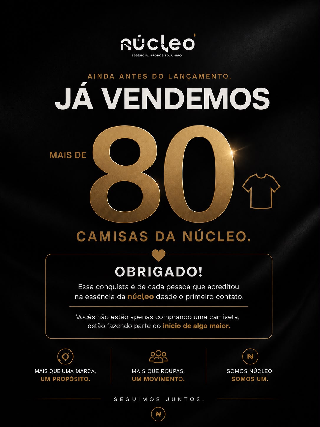 Antes mesmo do lançamento, a NÚCLEO já vendeu mais de 80 camisas.